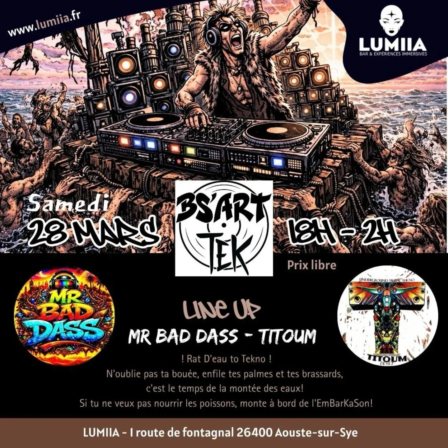 🚀 SAMEDI &ndash; SOIR&Eacute;E &Eacute;LECTRO avec le Collectif BS&rsquo;ART&rsquo;TEK
🌊 Th&egrave;me : &ldquo;Rat d&rsquo;eau to Tekno&rdquo;
LINE UP : BAD DASS &amp; TITOUM

🏖️ Dress code : N&rsquo;oublies pas ta bou&eacute;e, tes palmes et tes 
