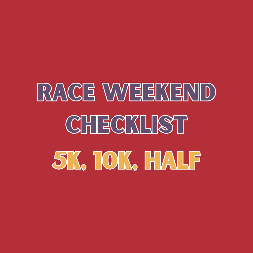 2026 RACE WEEKEND CHECKLIST - 5K, 10K &amp; half marathon