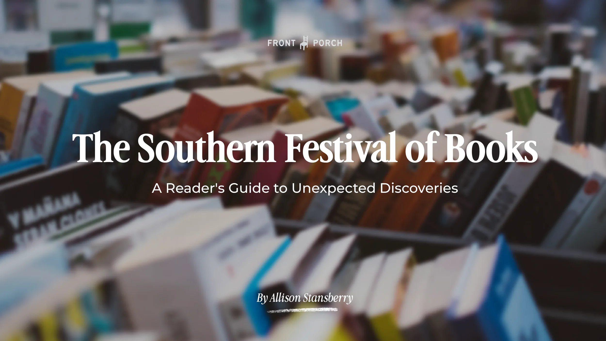 The Southern Festival of Books: A Reader's Guide to Unexpected Discoveries 