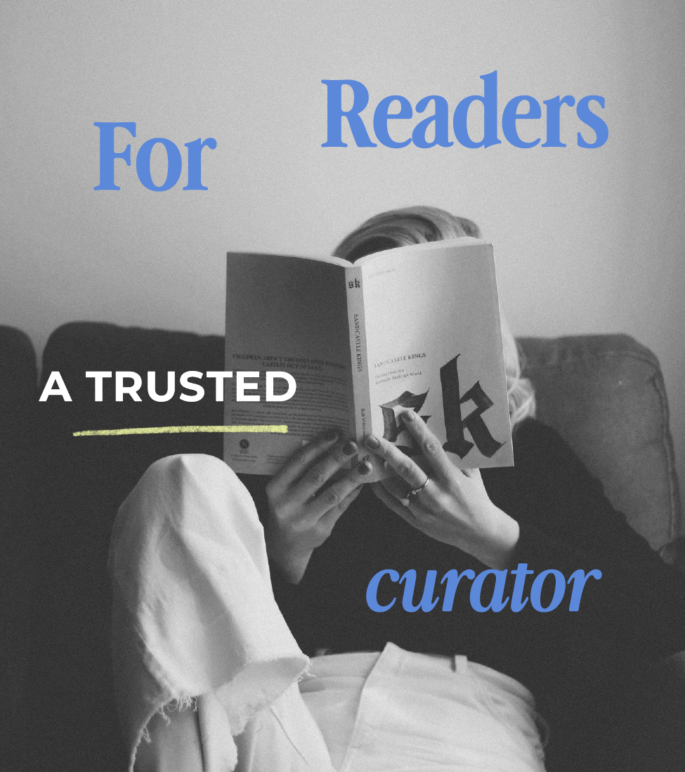 A person sitting on a couch reading a book, with text overlay that says 'For Readers' and 'A Trusted Curator'.