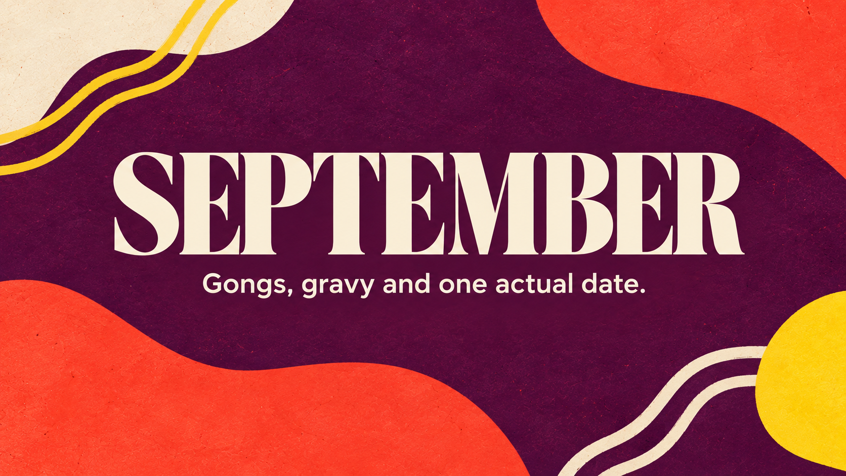 Solo Dates in September: Gongs, Gravy and One Actual Date