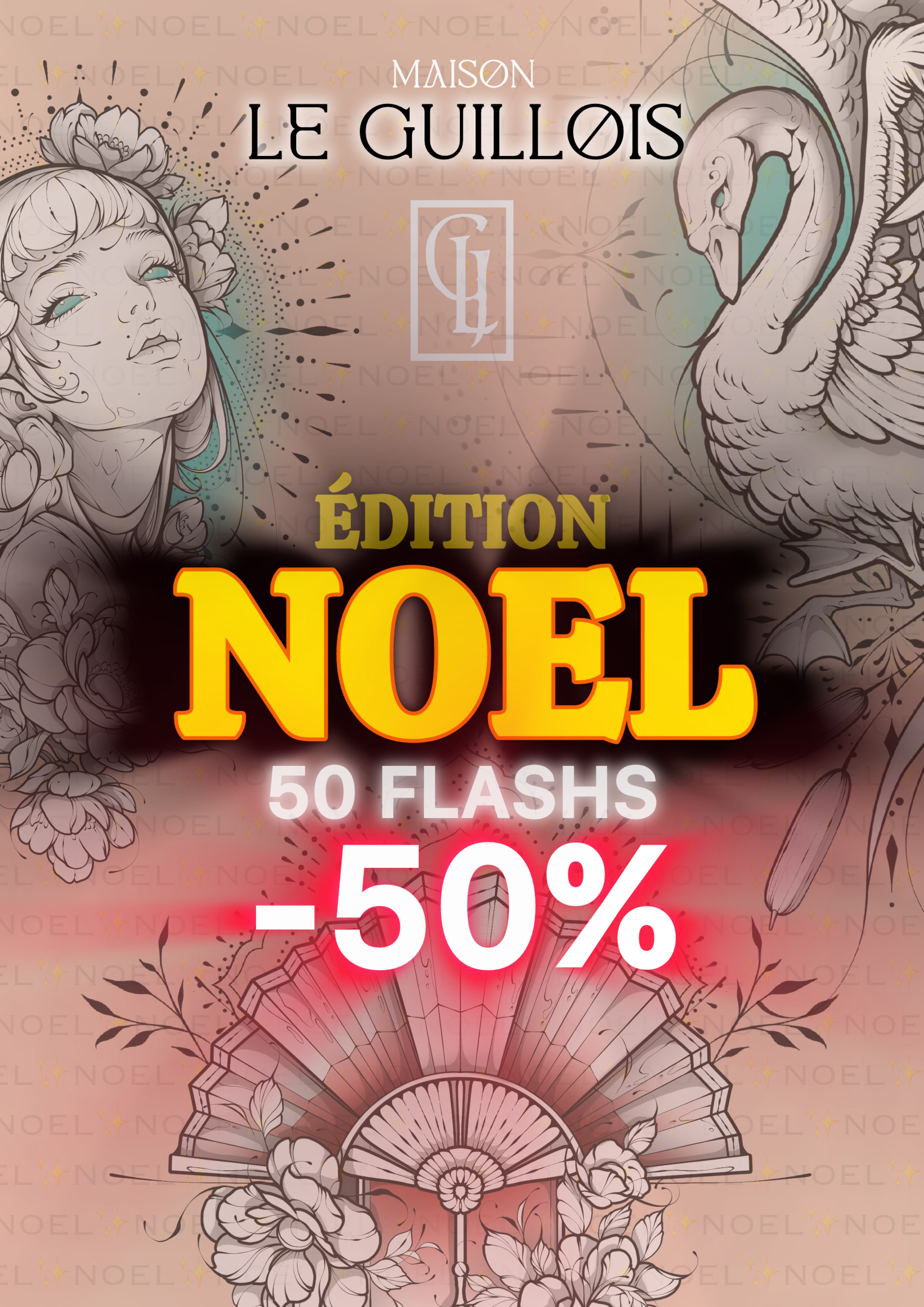 Publicité pour la maison Le Guillois, édition Noël avec une réduction de 50 % sur 50 flashes, ornée de dessins de fleurs, d'une femme, d'un cerf, et d'un éventail.