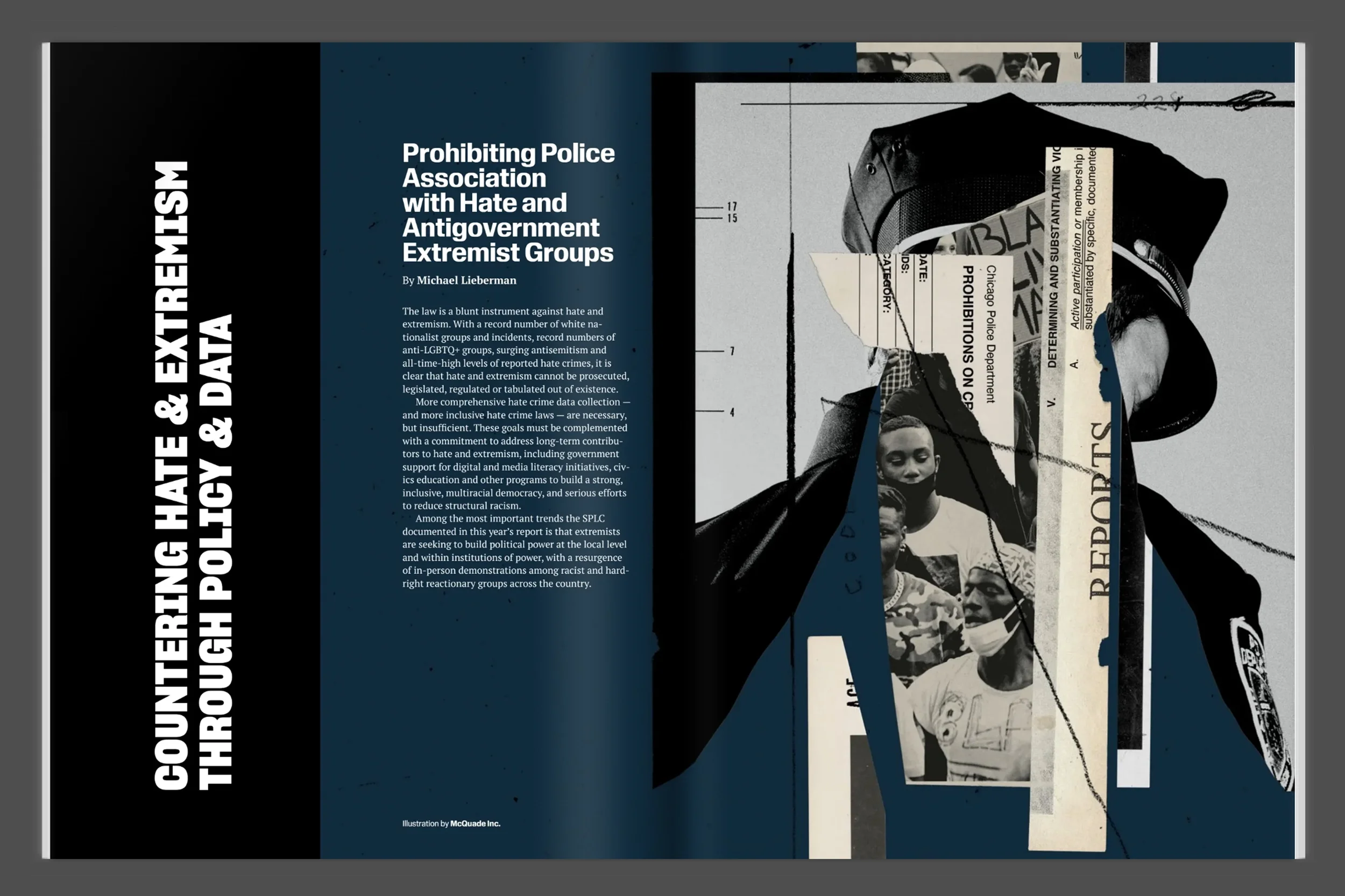  Visual direction and illustrator management for flagship annual report.  
Studio/Client: Southern Poverty Law Center—  View more on Behance  ; Role: Art Direction and Graphic Design; Illustration by  Mike McQuade 