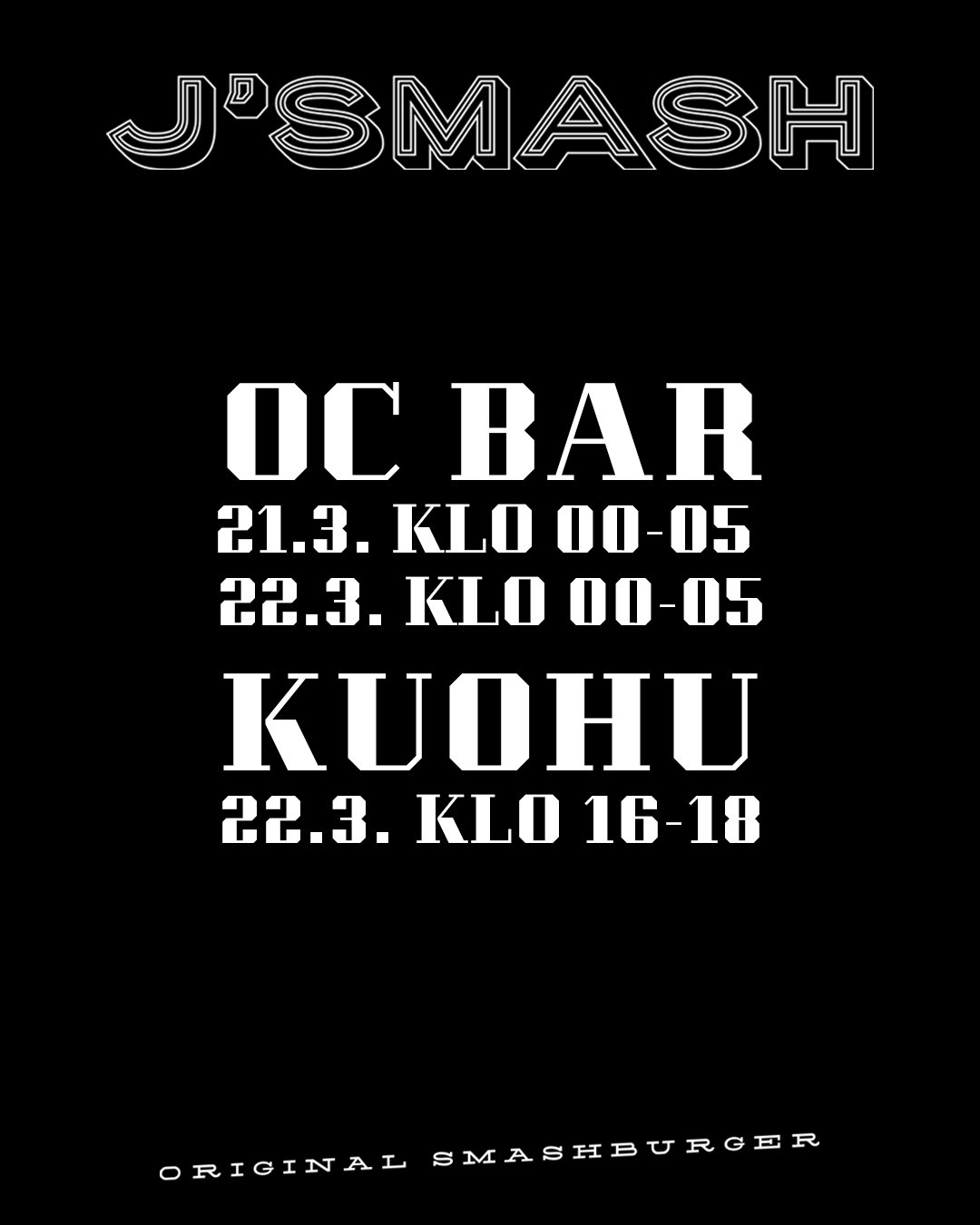 J'SMASH

Koskenparras, Imatra
21.3. klo 00-05
22.3. klo 00-05

Inkerinaukio, Imatra
22.3. klo 16-18

Tervetuloa burgerille 🍔