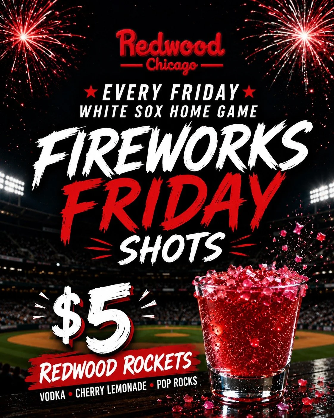 FRIDAY NIGHTS JUST GOT LOUDER 💥⚾

Every Friday White Sox home game = FIREWORKS FRIDAY SHOTS 🎆

🚀 $5 Redwood Rockets�
Vodka &bull; Cherry Lemonade &bull; Pop Rocks

Come pregame, celebrate, and keep the energy going all night 🔥

#RedwoodChicago #F