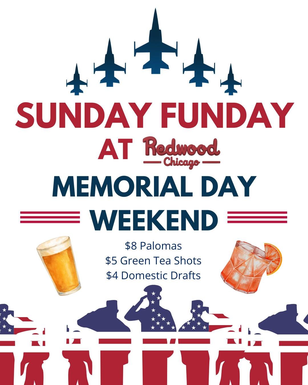 Sunday Funday: Memorial Day Weekend Edition 🇺🇸🍹

Pull up and keep the weekend going with:
🍊 $8 Palomas
🍵 $5 Green Tea Shots
🍺 $4 Domestic Drafts

Good drinks, better vibes&mdash;see you Sunday 😉 

#RedwoodChicago #SundayFunday #MemorialDayWeek