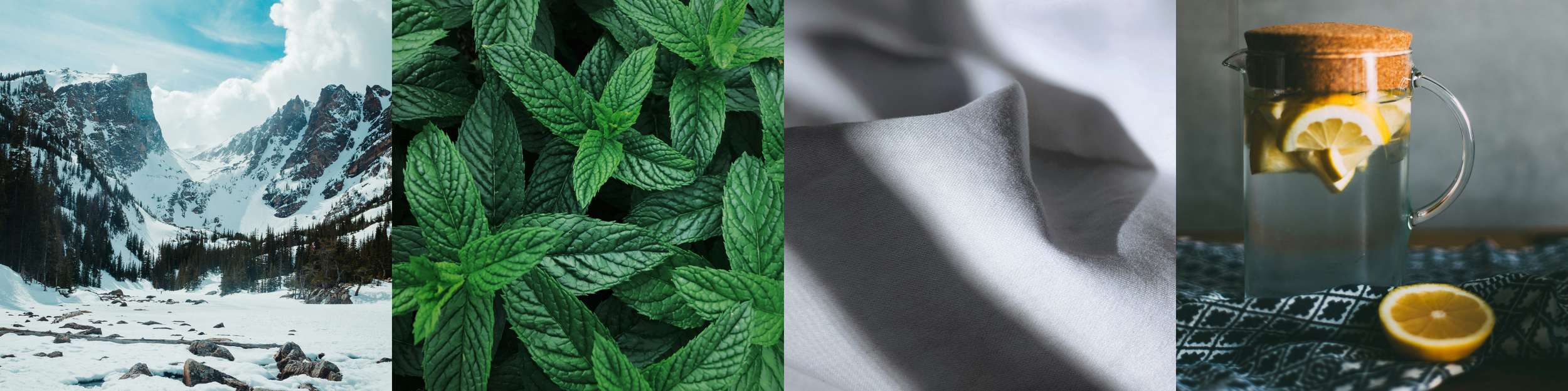 Four image banner - first image is of a snowy mountain, second is close-up of mint leaves, third is close-up of white bedsheets, fourth is jug of lemon water