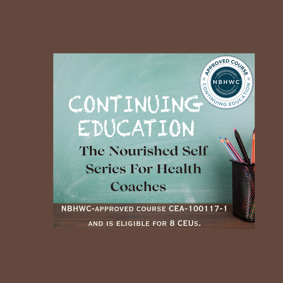 FOR HEALTH PROFESSIONALS:  the nourished self: food, habits & well-being (CEU's)