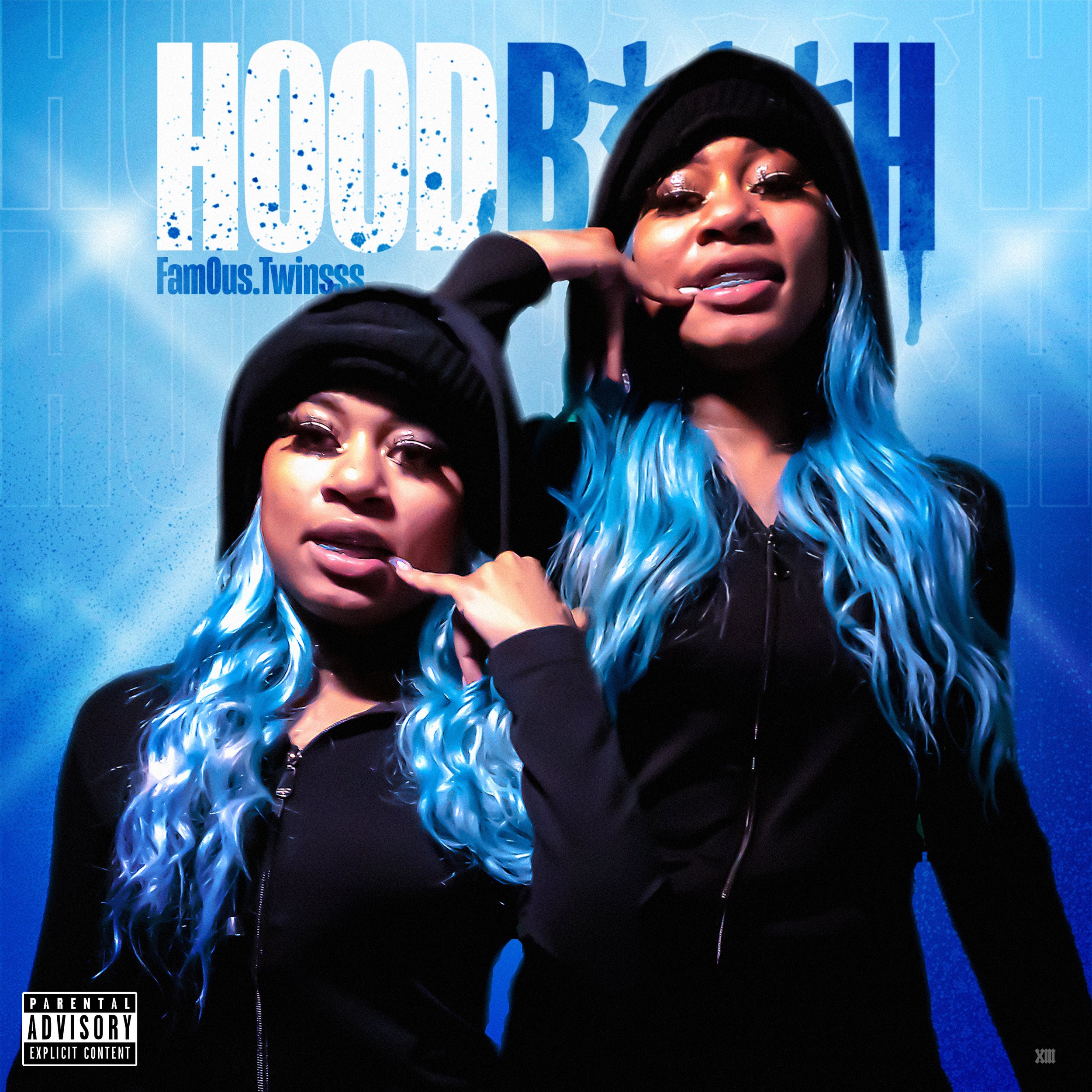 FAMOUS TWINS - HOOD B***H