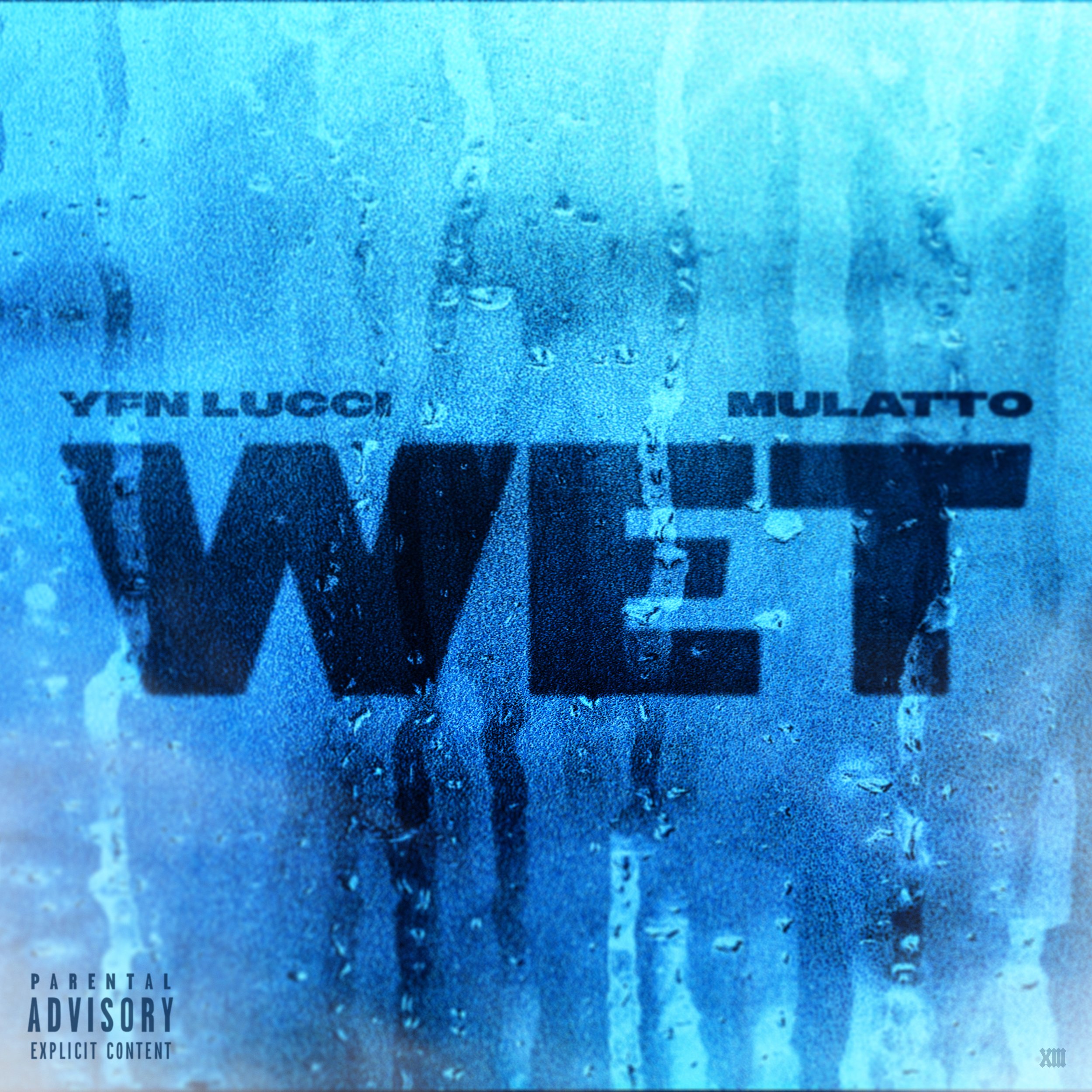 YFN LUCCI FEAT. MULATTO - WET