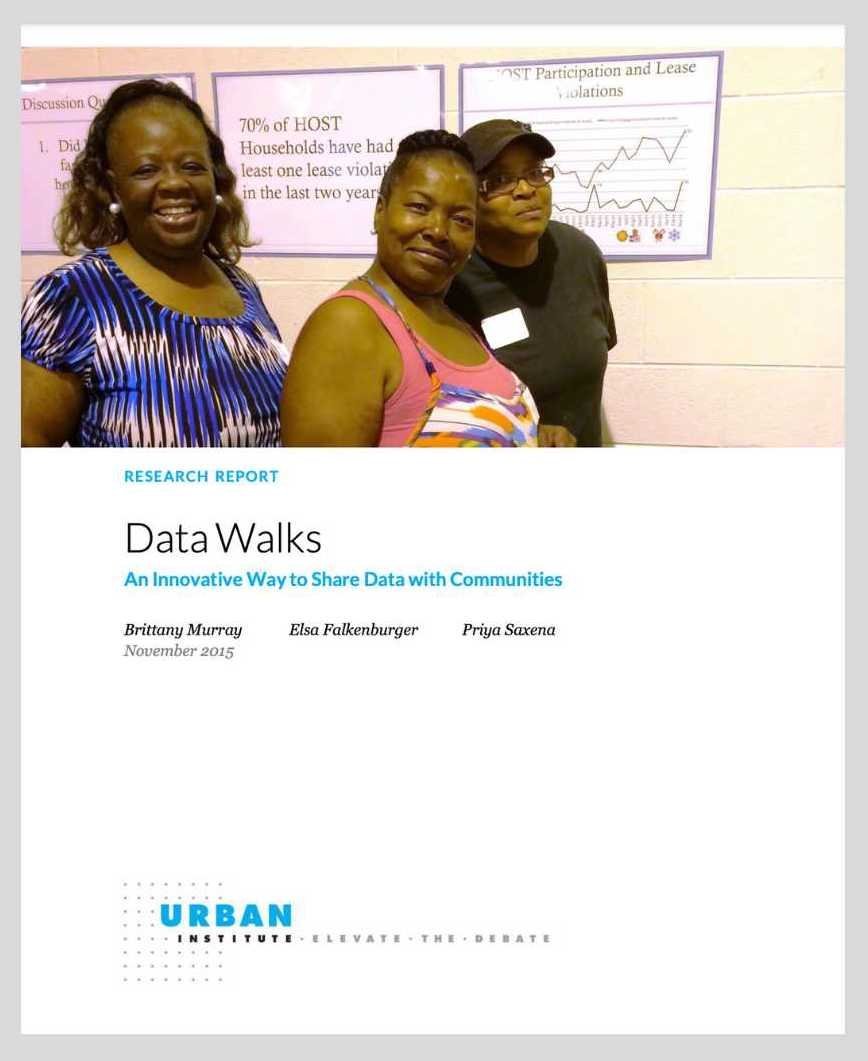 Cover page of a research report titled 'Data Walks: An Innovative Way to Share Data with Communities' by Brittany Murray, Elsa Falkenburger, and Priya Saxena, published in November 2015 by Urban Institute. The page features a photo of three women standing in front of a wall with charts and text posters.