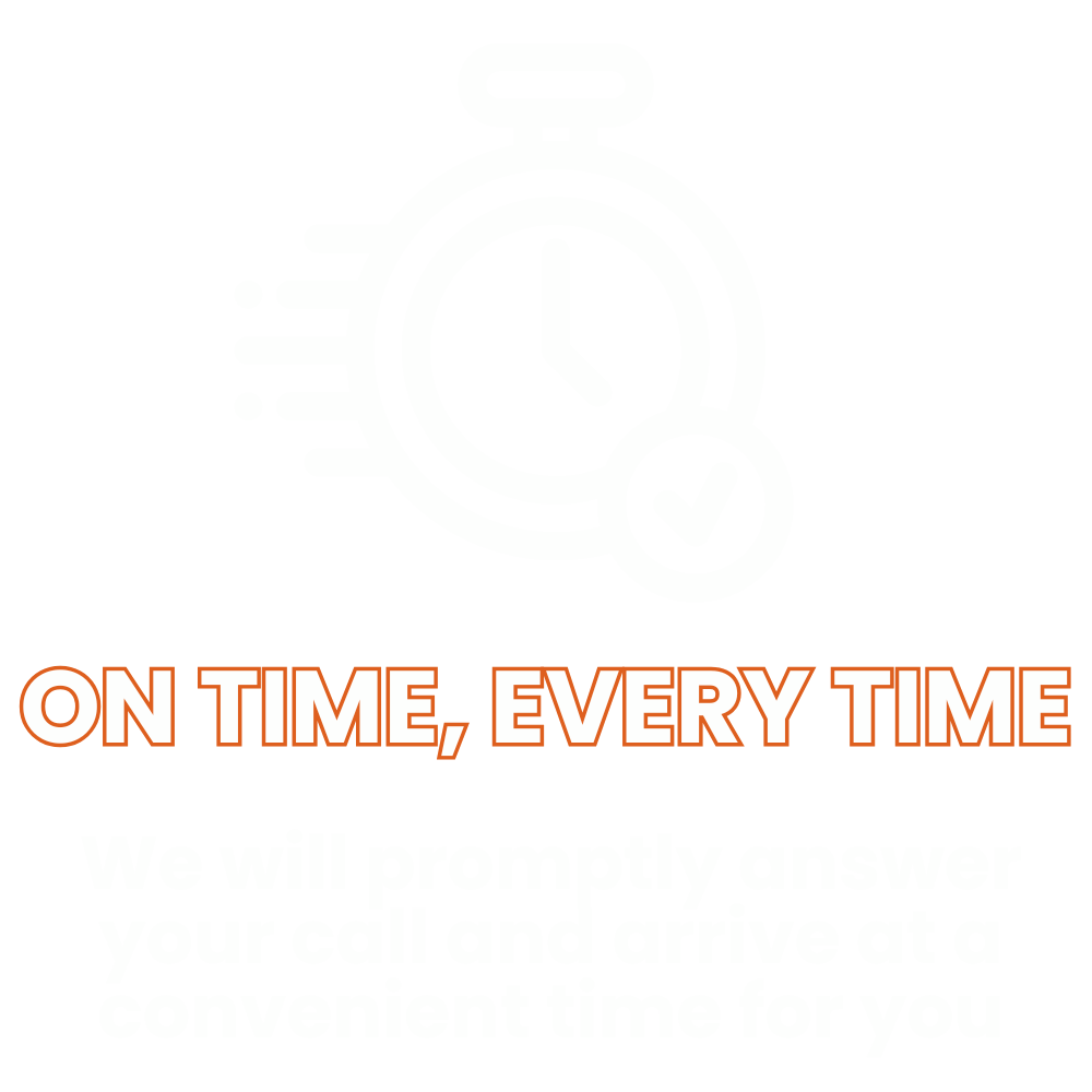 Icon of a speeding stopwatch with a check mark, with text that says 'ON TIME, EVERY TIME' and 'We will promptly answer your call and arrive at a convenient time for you'.