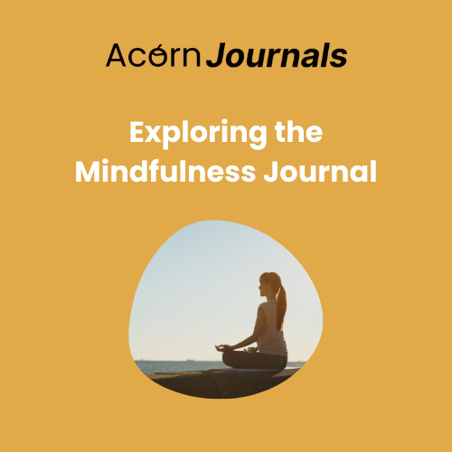 Exploring the Mindfulness Journal in Acorn