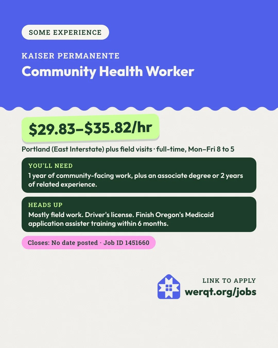 Kaiser Permanente, Community Health Worker. $29.83 to $35.82 an hour. Portland plus field visits, full-time. Needs 1 year of community work and an associate degree or 2 years of related work. Job ID 1451660. Opens the posting in a new tab.