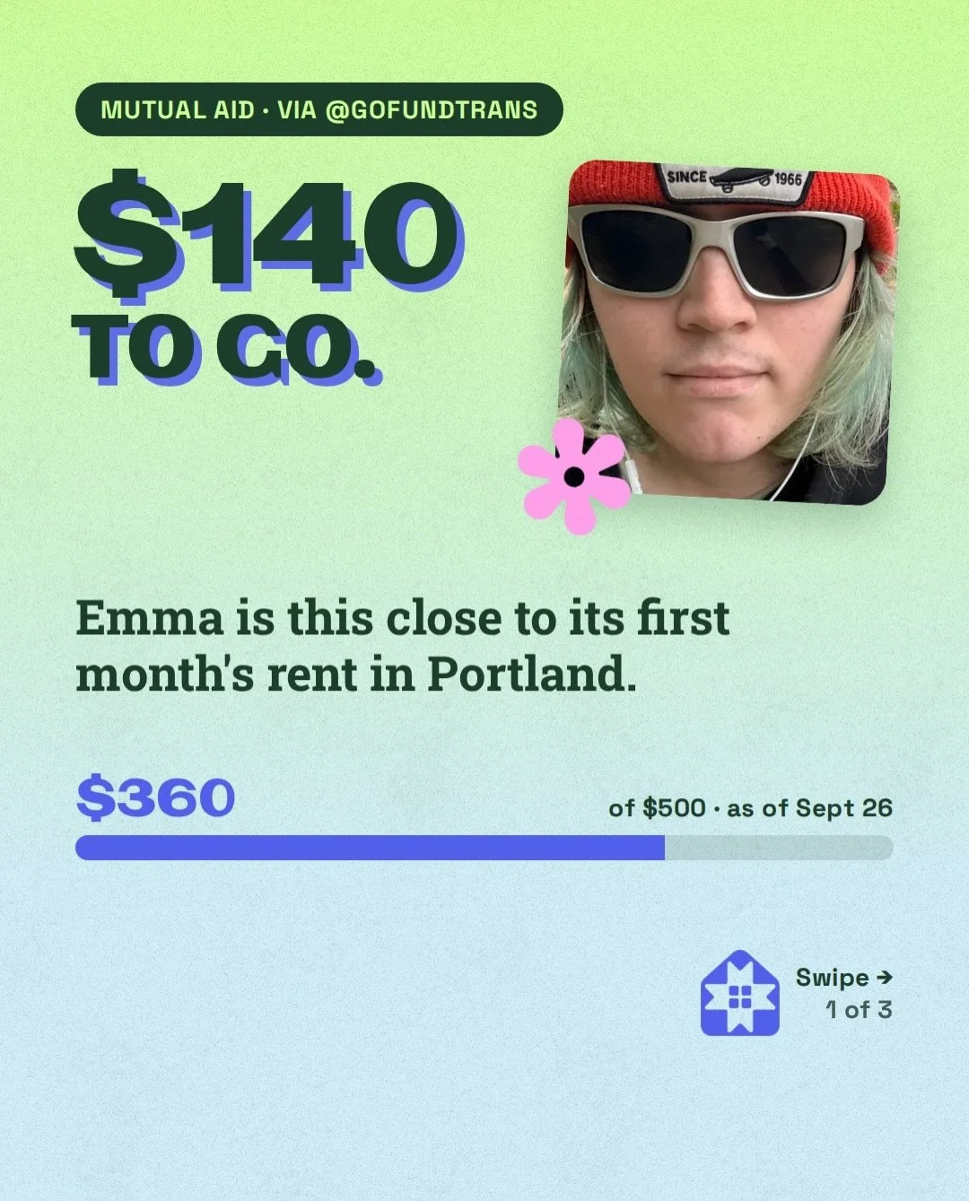 $140 to go. Emma is SO SO close to stable housing in Portland. It&rsquo;s raising $500 for its first month&rsquo;s rent, food and a steady start.

Give $5 or $20 (link in our Story/bio)
Or share and spread the word!

40+ more trans folks are raising 