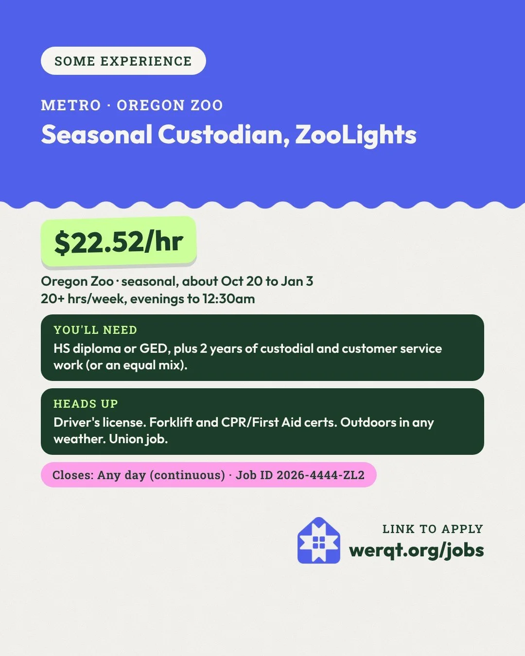 Metro (Oregon Zoo), Seasonal Custodian, ZooLights. $22.52 an hour. Evenings, about Oct 20 to Jan 3. Needs a diploma or GED and 2 years of custodial and customer service work. Job ID 2026-4444-ZL2. Opens the posting in a new tab.