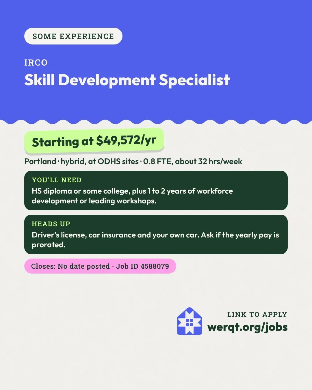 IRCO, Skill Development Specialist. Starts at $49,572 a year. Portland, hybrid, about 32 hours a week. Needs a diploma or some college and 1 to 2 years of workforce development. Job ID 4588079. Opens the posting in a new tab.