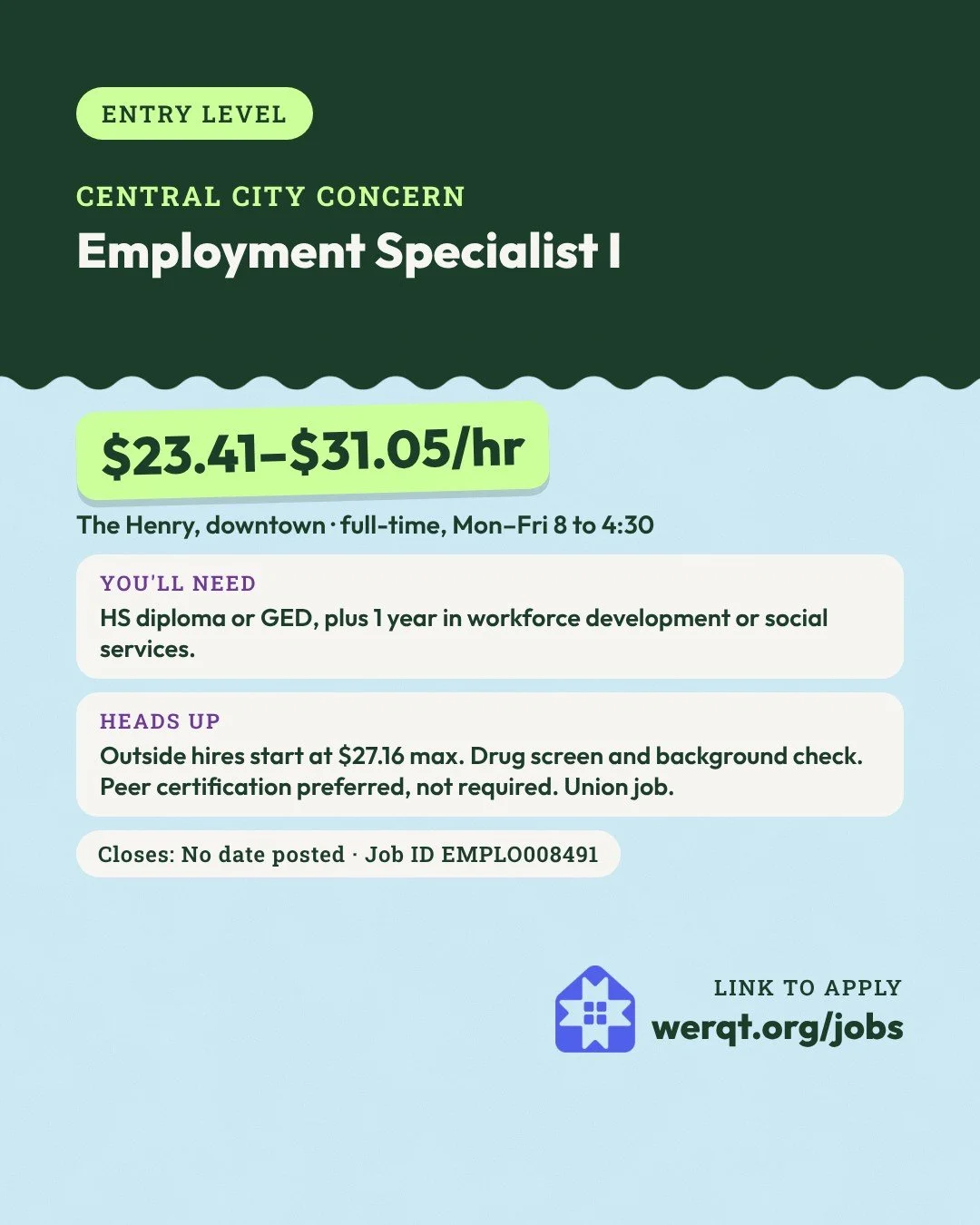Central City Concern, Employment Specialist I. $23.41 to $31.05 an hour. Downtown, full-time, weekdays. Needs a diploma or GED and 1 year in workforce or social services. Job ID EMPLO008491. Opens the posting in a new tab.