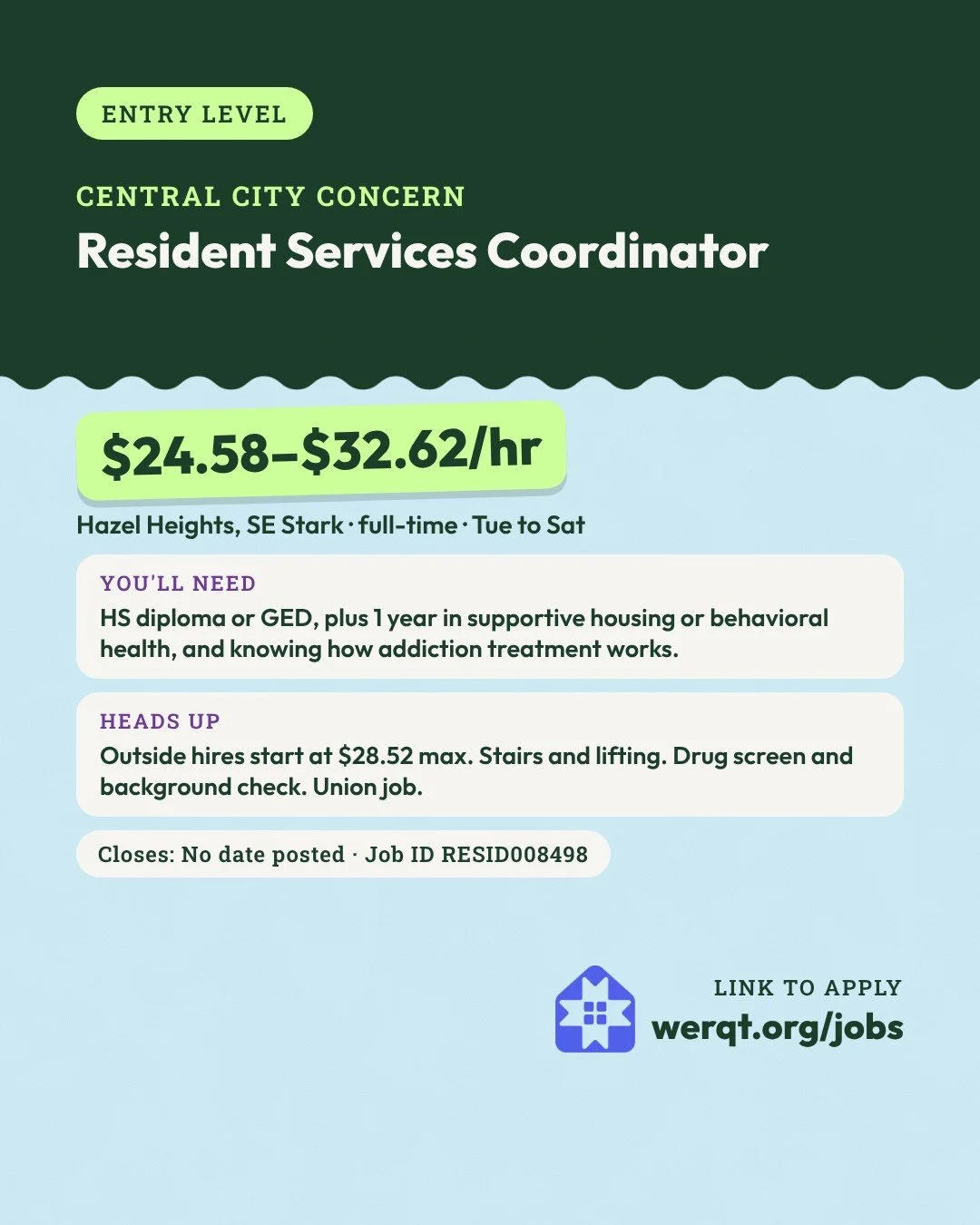 Central City Concern, Resident Services Coordinator. $24.58 to $32.62 an hour. Hazel Heights, Tue to Sat. Needs a diploma or GED and 1 year in supportive housing. Job ID RESID008498. Opens the posting in a new tab.
