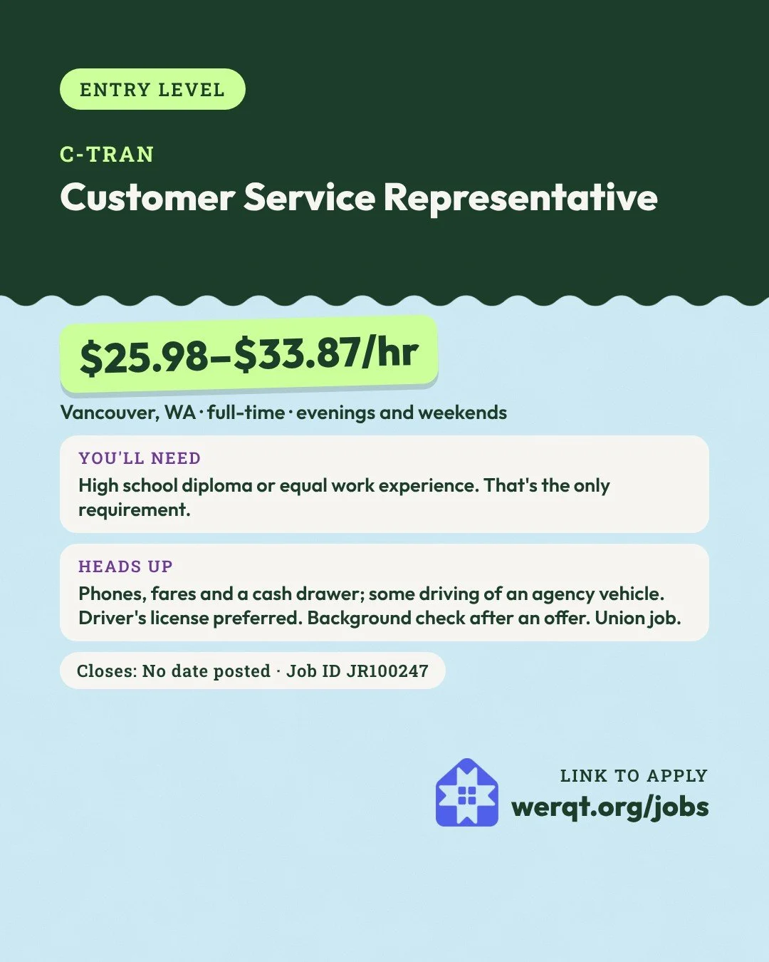 C-TRAN, Customer Service Representative. $25.98 to $33.87 an hour. Vancouver, WA, full-time, evenings and weekends. Needs a diploma or equal work experience. Job ID JR100247. Opens the posting in a new tab.