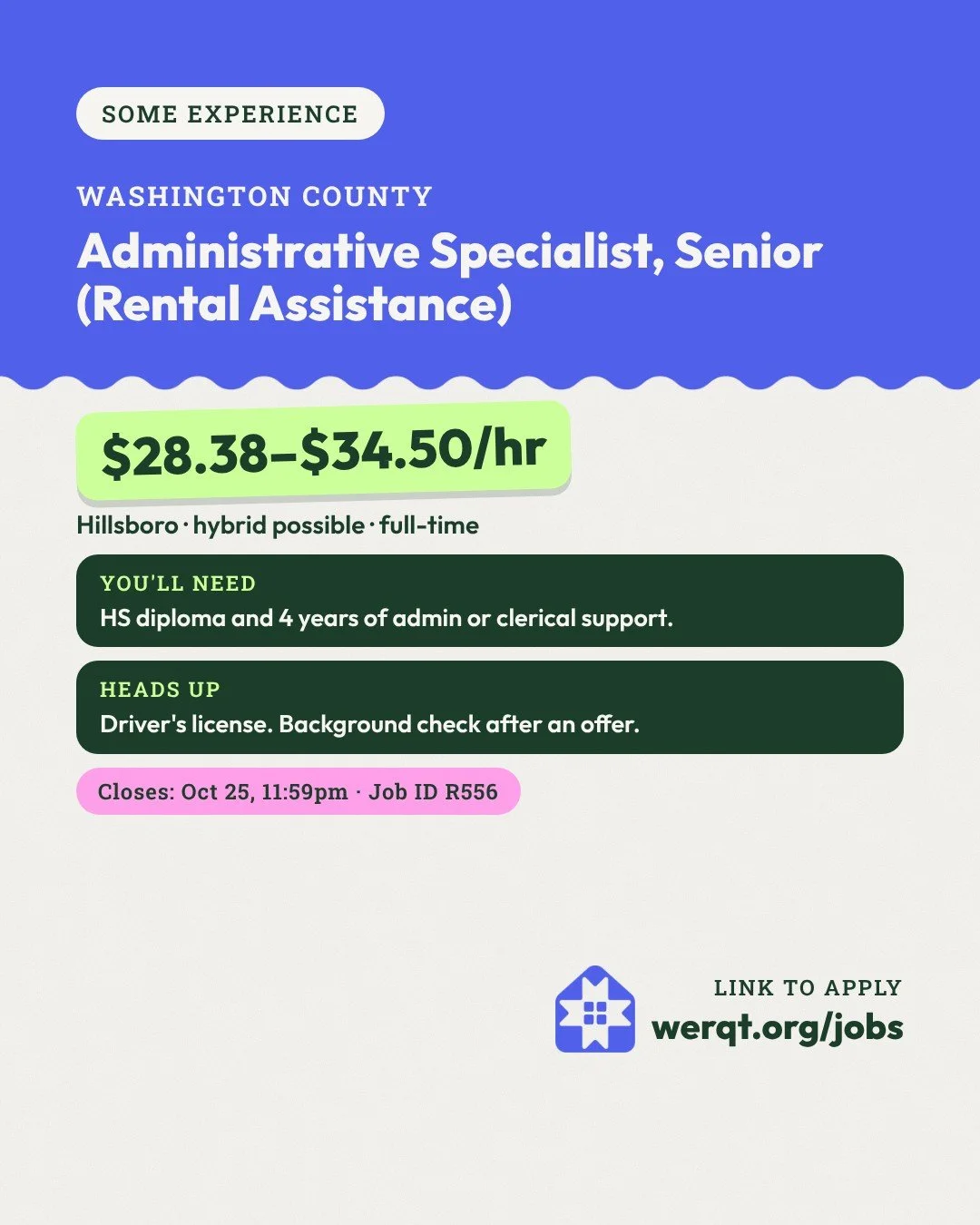 Washington County, Administrative Specialist, Senior (Rental Assistance). $28.38 to $34.50 an hour. Hillsboro, full-time. Needs a diploma and 4 years of admin work. Closes Oct 25. Job ID R556. Opens the posting in a new tab.