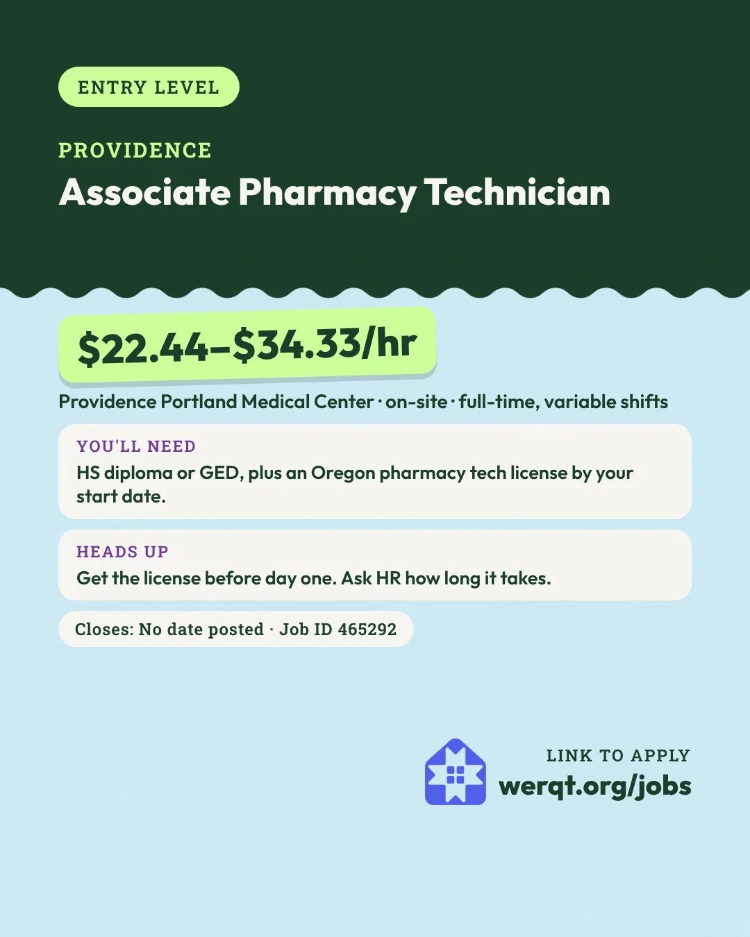 Providence, Associate Pharmacy Technician. $22.44 to $34.33 an hour. Providence Portland Medical Center, full-time. Needs a diploma or GED and an Oregon pharmacy tech license by day one. Job ID 465292. Opens the posting in a new tab.