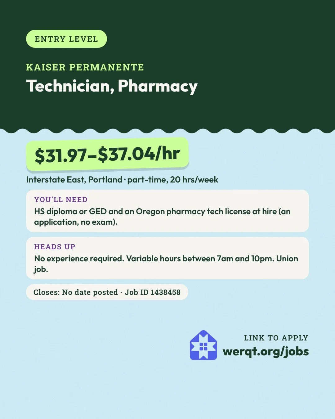 Kaiser Permanente, Pharmacy Technician. $31.97 to $37.04 an hour. Interstate East in Portland, 20 hours a week. Needs a diploma and an Oregon pharmacy tech license, no exam. Job ID 1438458. Opens the posting in a new tab.