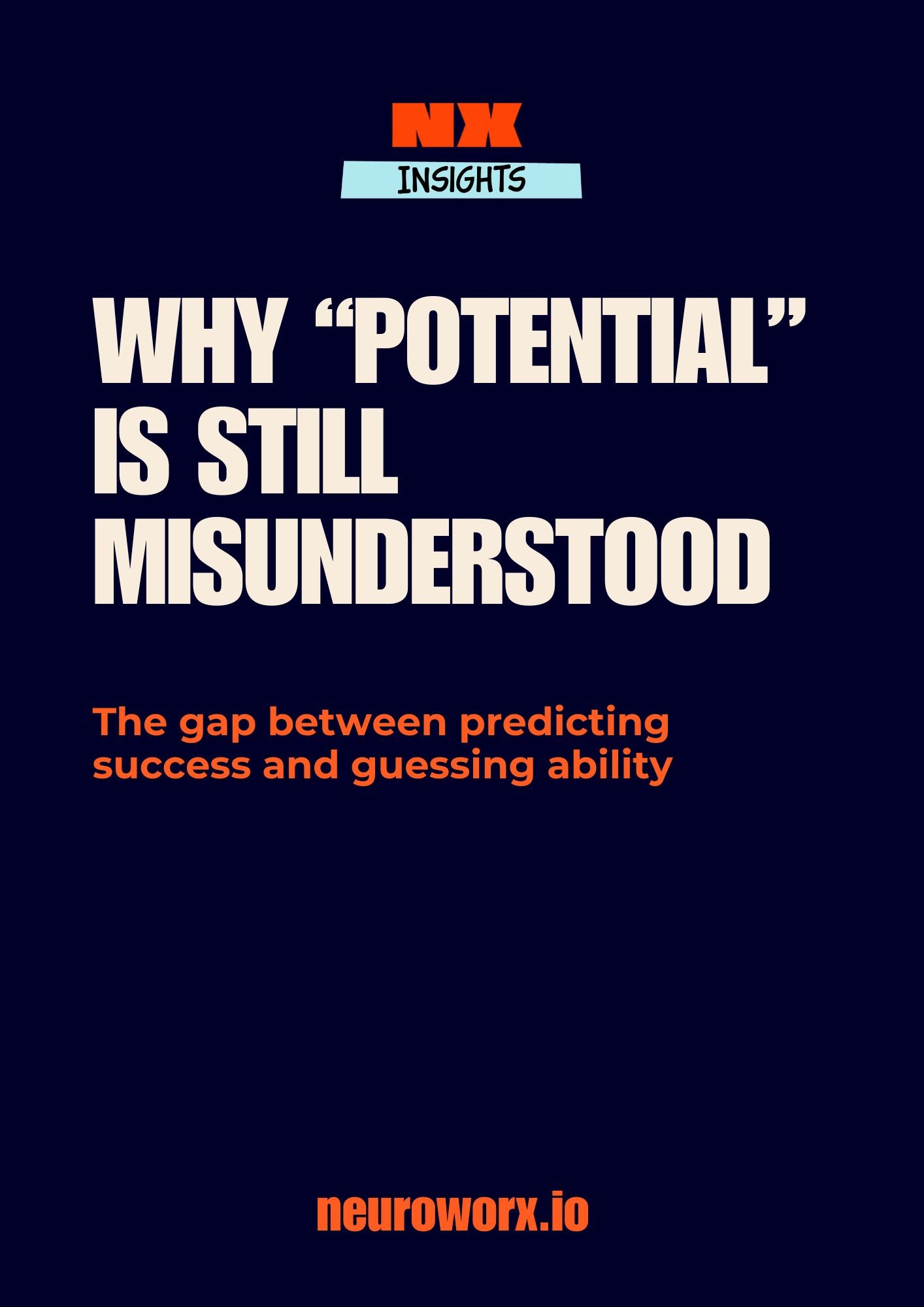Cover of a book titled 'Why "Potential" is still misunderstood: The gap between predicting success and guessing ability' with the website neuroworx.io at the bottom.