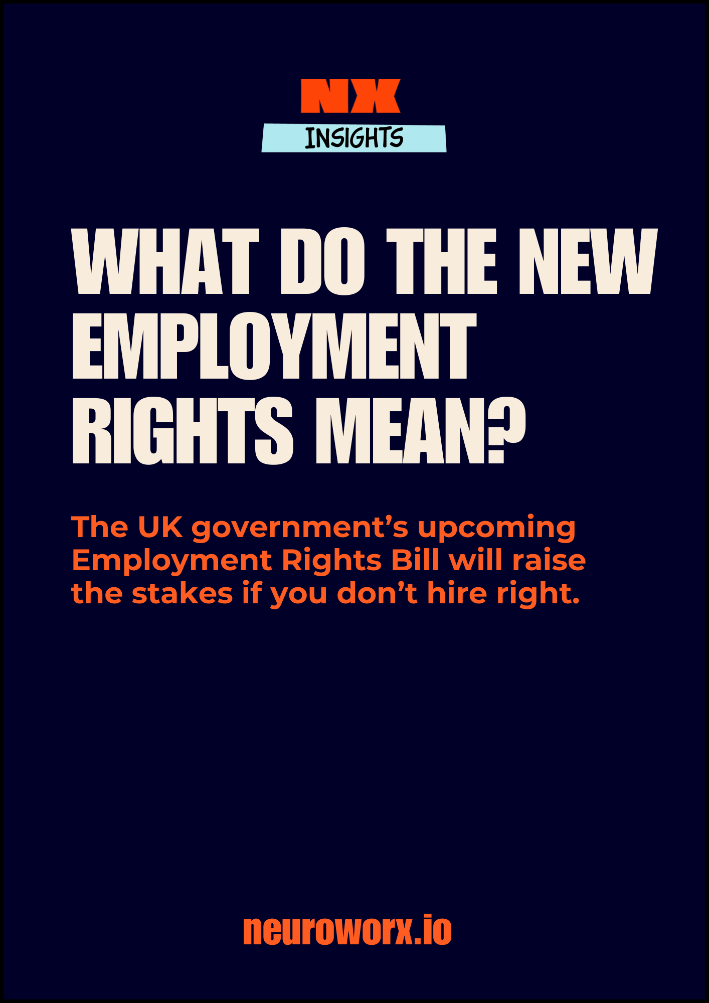 Cover of a publication with the title 'What do the new employment rights mean?' by neuroworx.io, discussing the UK's upcoming Employment Rights Bill and its implications for hiring practices.