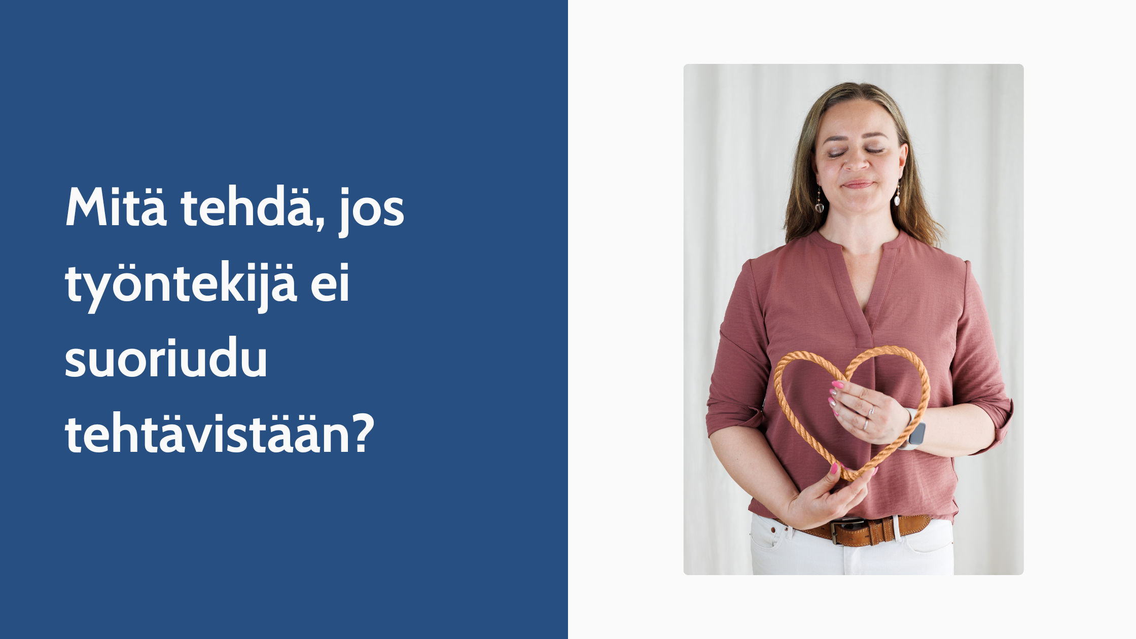 Mitä tehdä, jos työntekijä ei suoriudu tehtävistään?