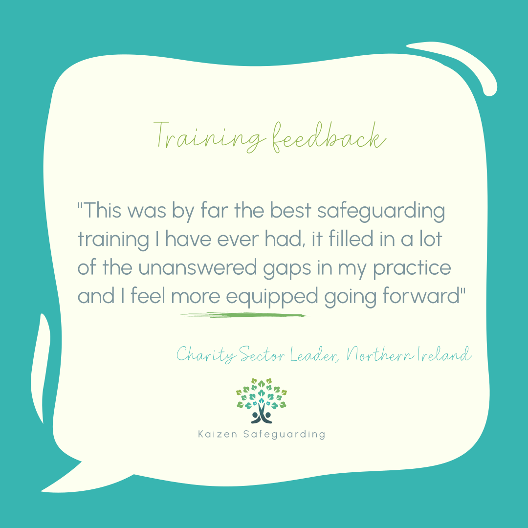 A quote card with a teal background and white speech bubble shape. Inside, it contains feedback praising a safeguarding training, attributed to a Charity Sector Leader from Northern Ireland, with a logo of a tree at the bottom.