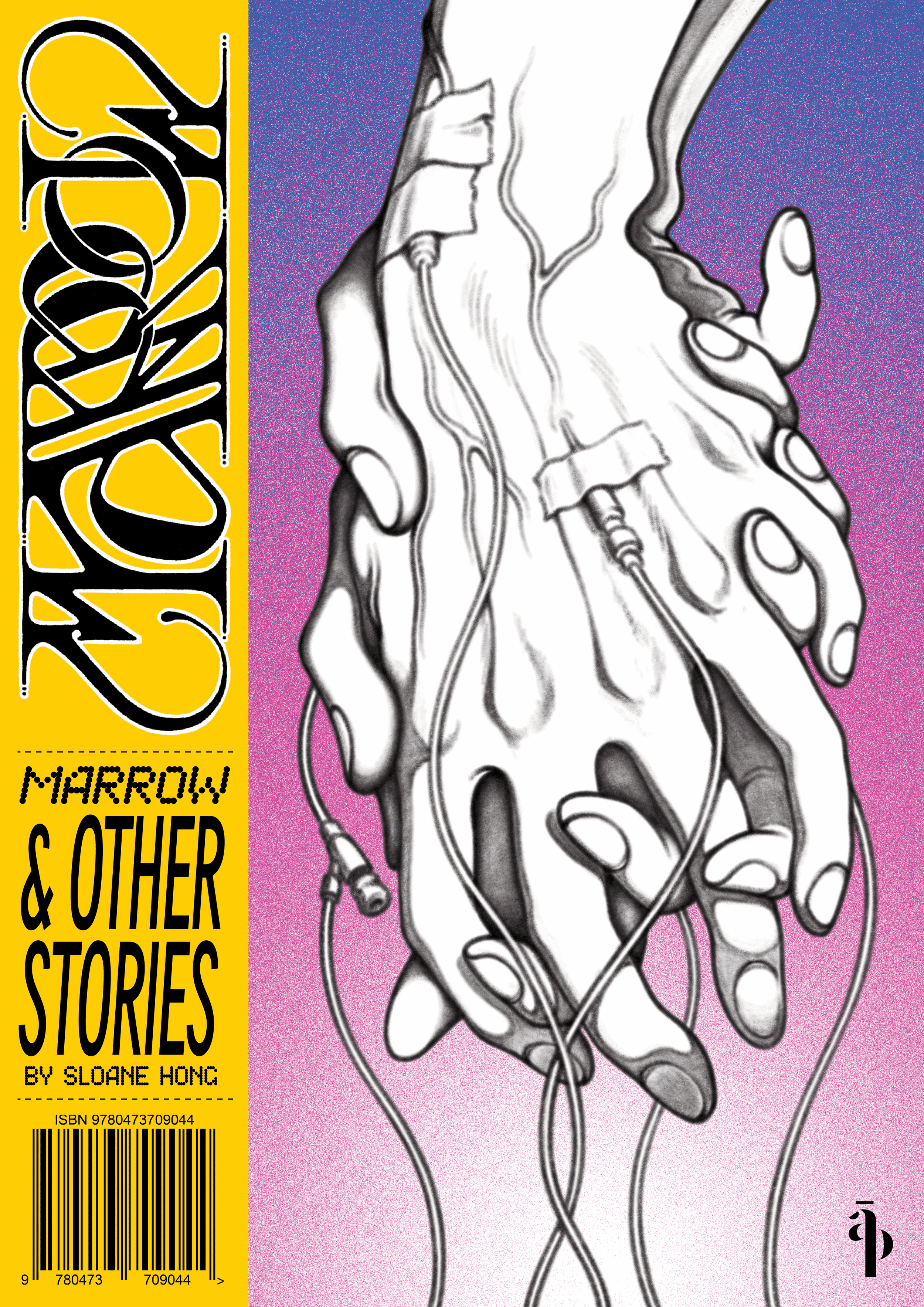 Illustration of a pair of hands, with medical tubes and wires connected, set against a purple-to-pink gradient background. The left side features a yellow vertical banner with black stylised text reading 'Marrow & Other Stories' by Sloane Hong.
