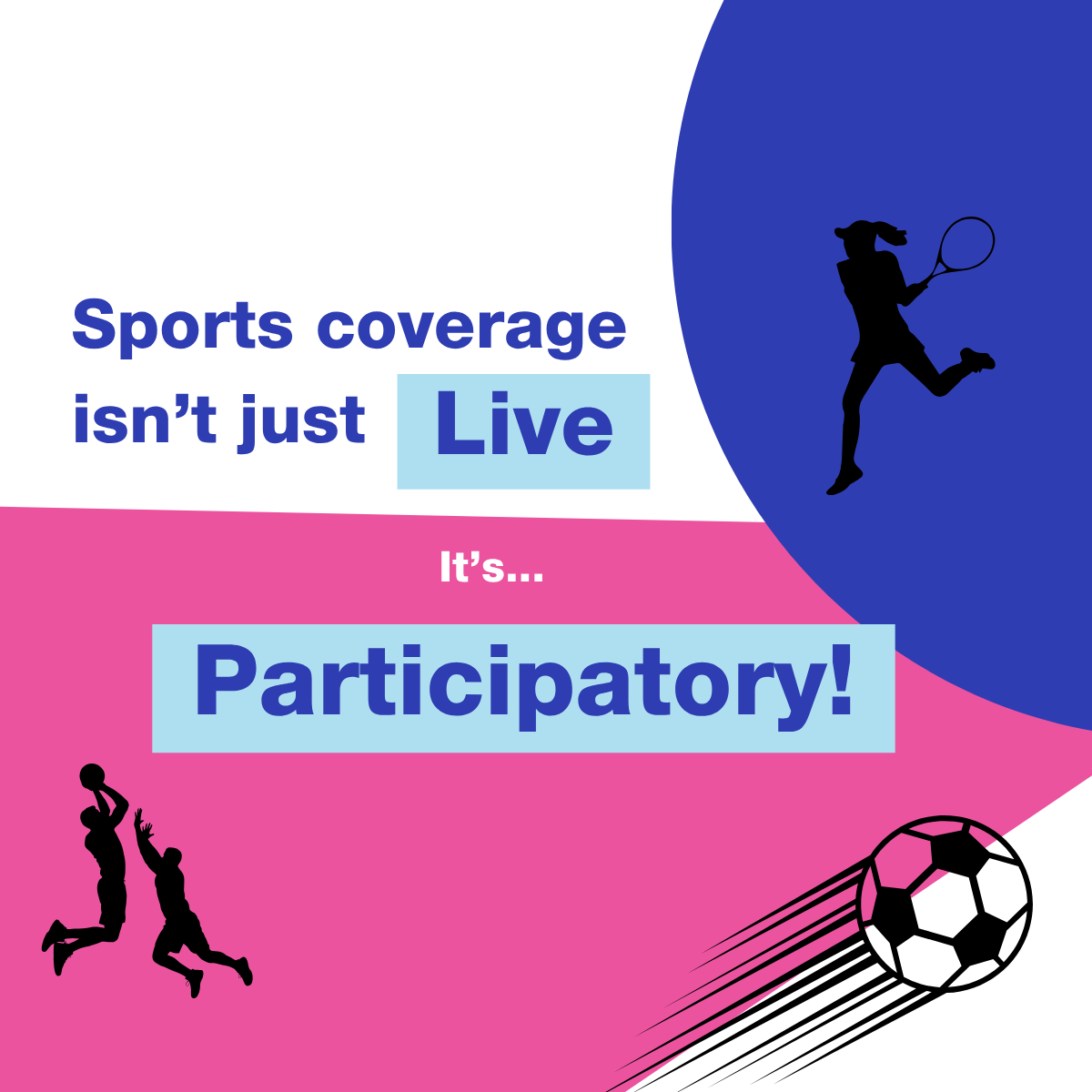 Sports coverage isn’t just live anymore… it’s participatory