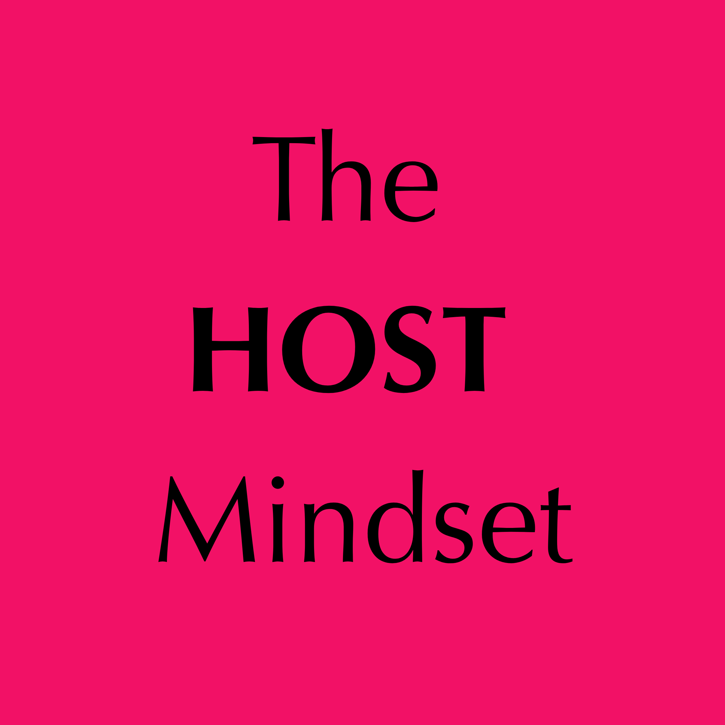 The HOST Mindset