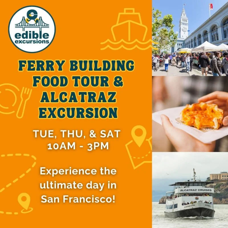 Edible Excursions Presents Ferry Building Tasting Tour + Alcatraz Excursion