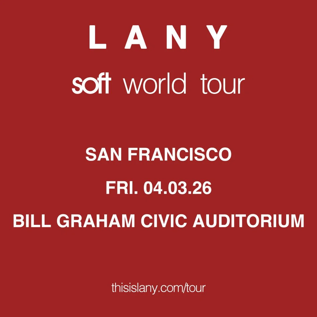 Another Planet Entertainment Presents: Soft World Tour LANY