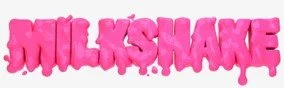 Pink, melting-style text spelling 'MILKSHAKE'