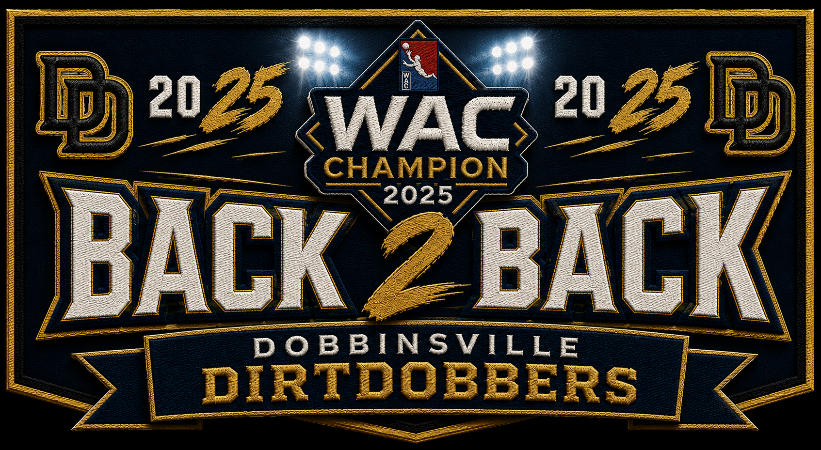 Stylized graphic announcing the 2025 WAC champion, Dobbinsville Dirtdobbers, returning to back-to-back titles, with a logo at the top center, illuminated by stadium lights.