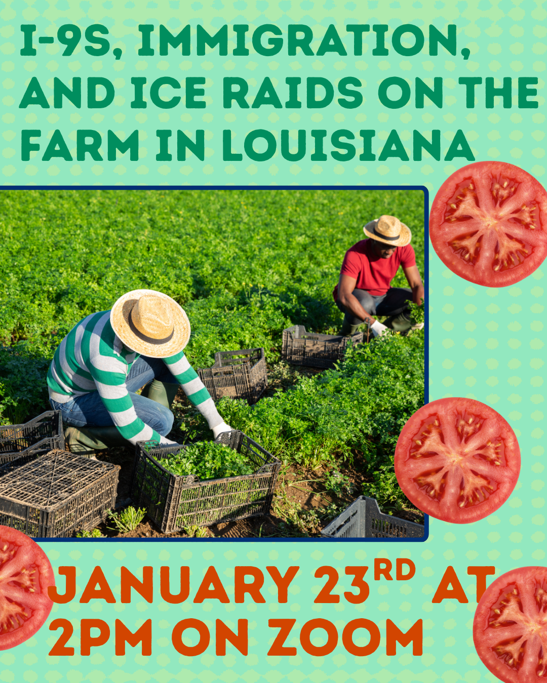  I-9, ICE raids and Immigration in Louisiana's Food System