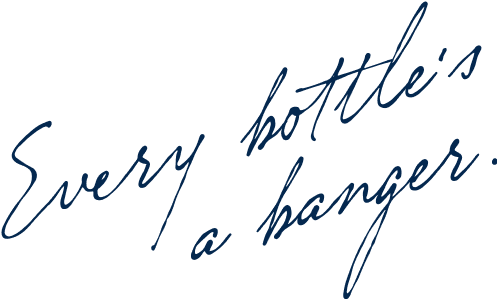 A handwritten style text that says "Every bottle's a hanger."