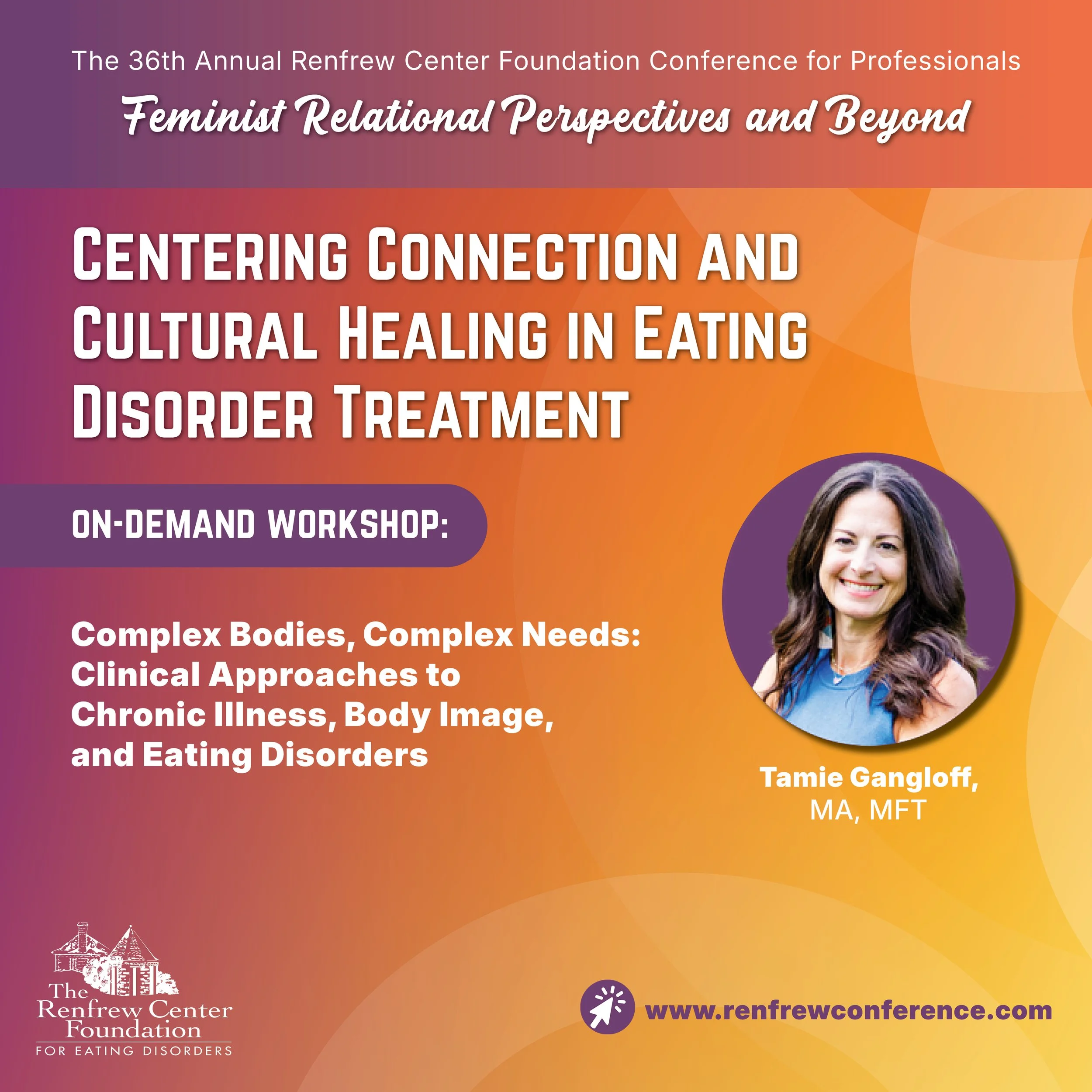 36th Annual Renfrew Center Foundation Conference for Professionals - Feminist Perspectives and Beyond: Centering Connection and Cultural Healing in Eating Disorder Treatment.