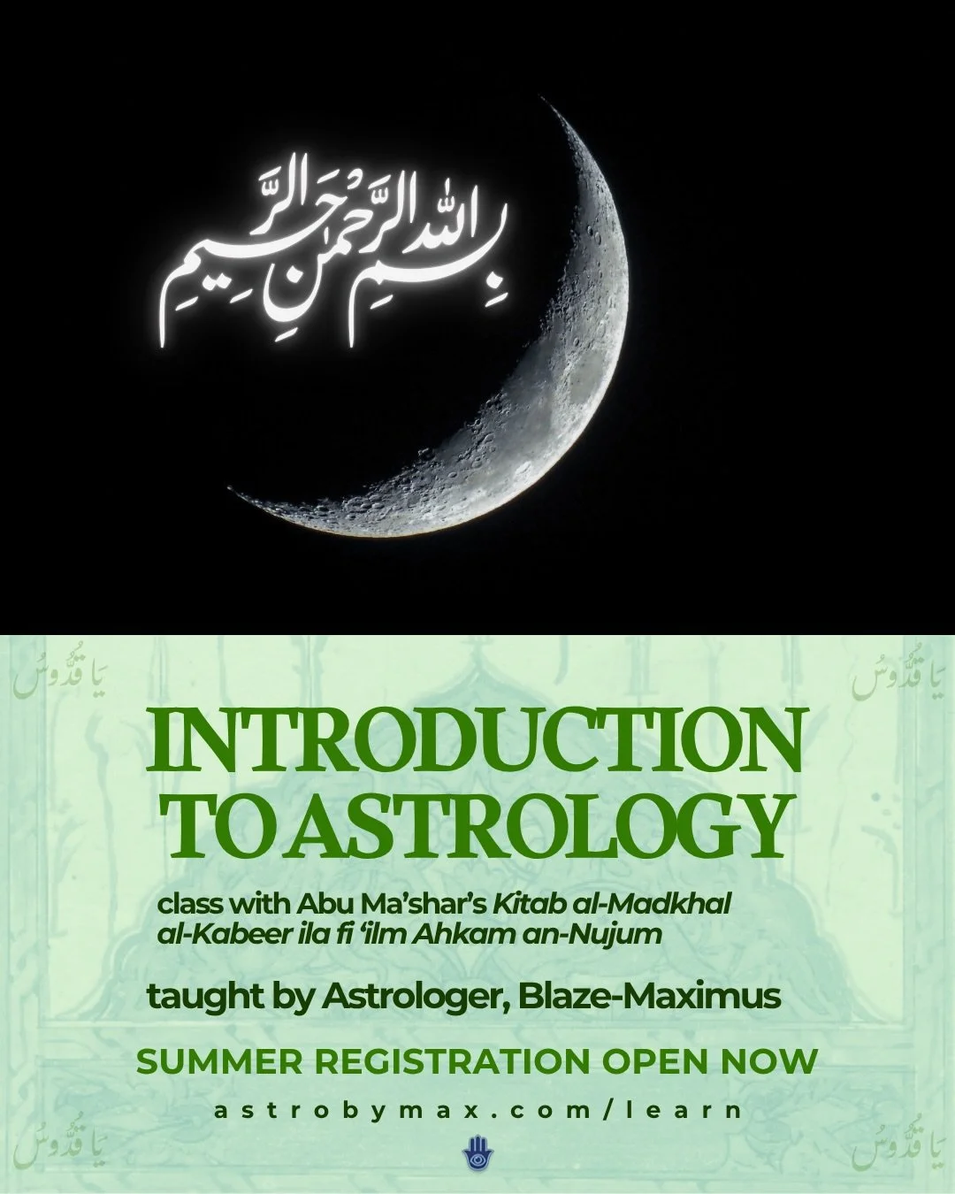 السَّلاَمُ عَلَيْكُمْ وَرَحْمَةُ اللهِ وَبَرَكَاتُهُ

Hello everyone! I am very excited to announce that Summer registration for my class &lsquo;Introduction to Astrology - 101&rsquo; is now LIVE!

REGISTER NOW: astrobymax.com/learn

This is an 12 We