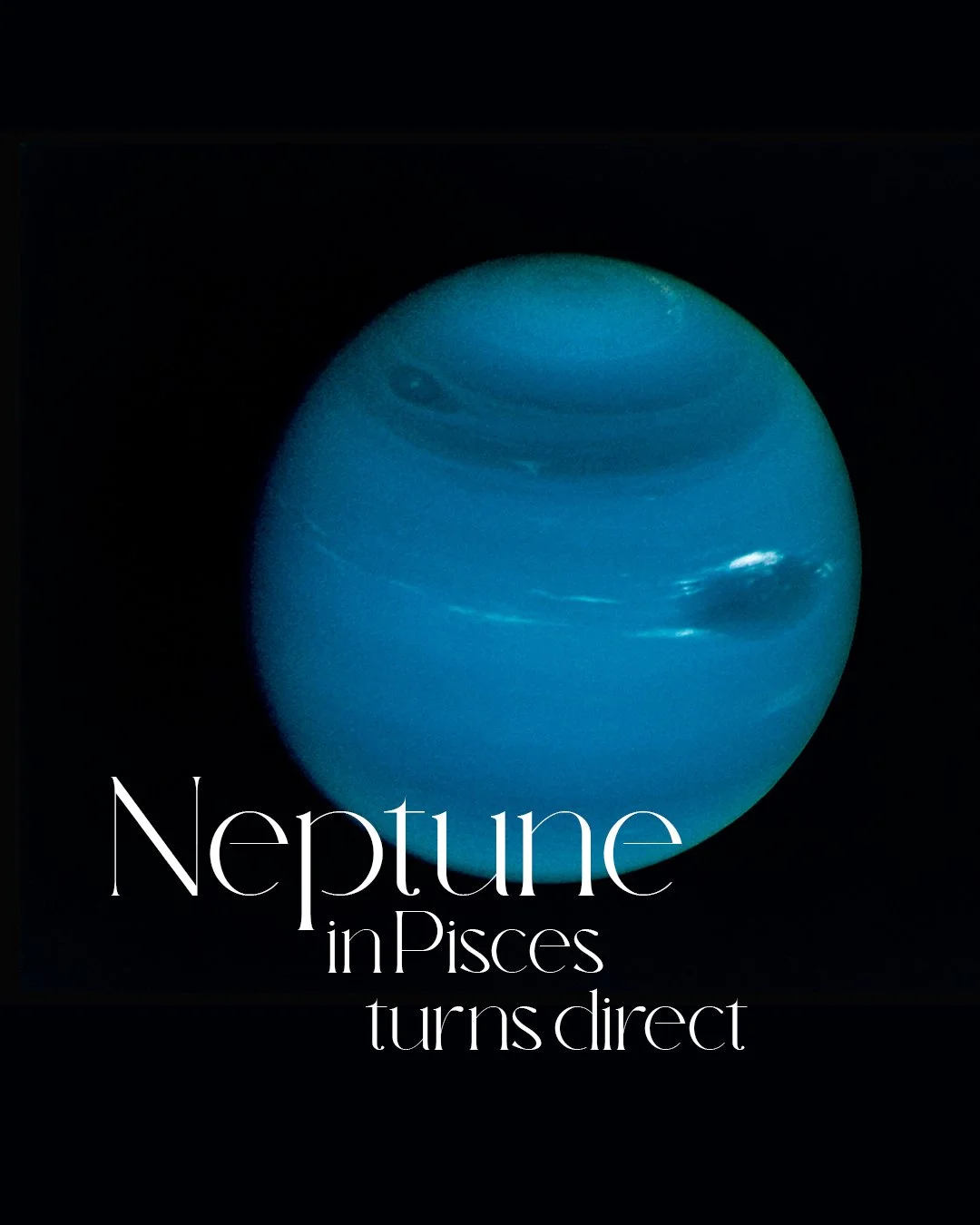 Neptune in Pisces turns direct today, December 10th.
This transit has been in retrograde since early July and in Pisces since 2011. Reflect on how your life has changed, shifted, and evolved. Neptune has been gradually unraveling illusions and dissol