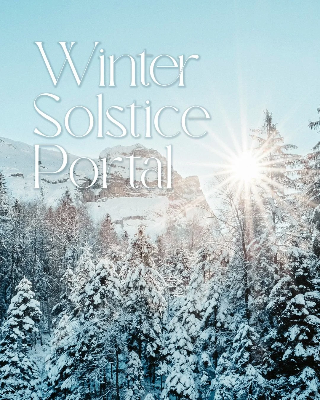 Winter Solstice Portal
December 21, 2025 10:03 am EST

The winter solstice marks a turning point when the days grow longer, and the light becomes stronger. The energy of Capricorn influences the Winter Solstice, emphasizing a gentle inner &ldquo;rese