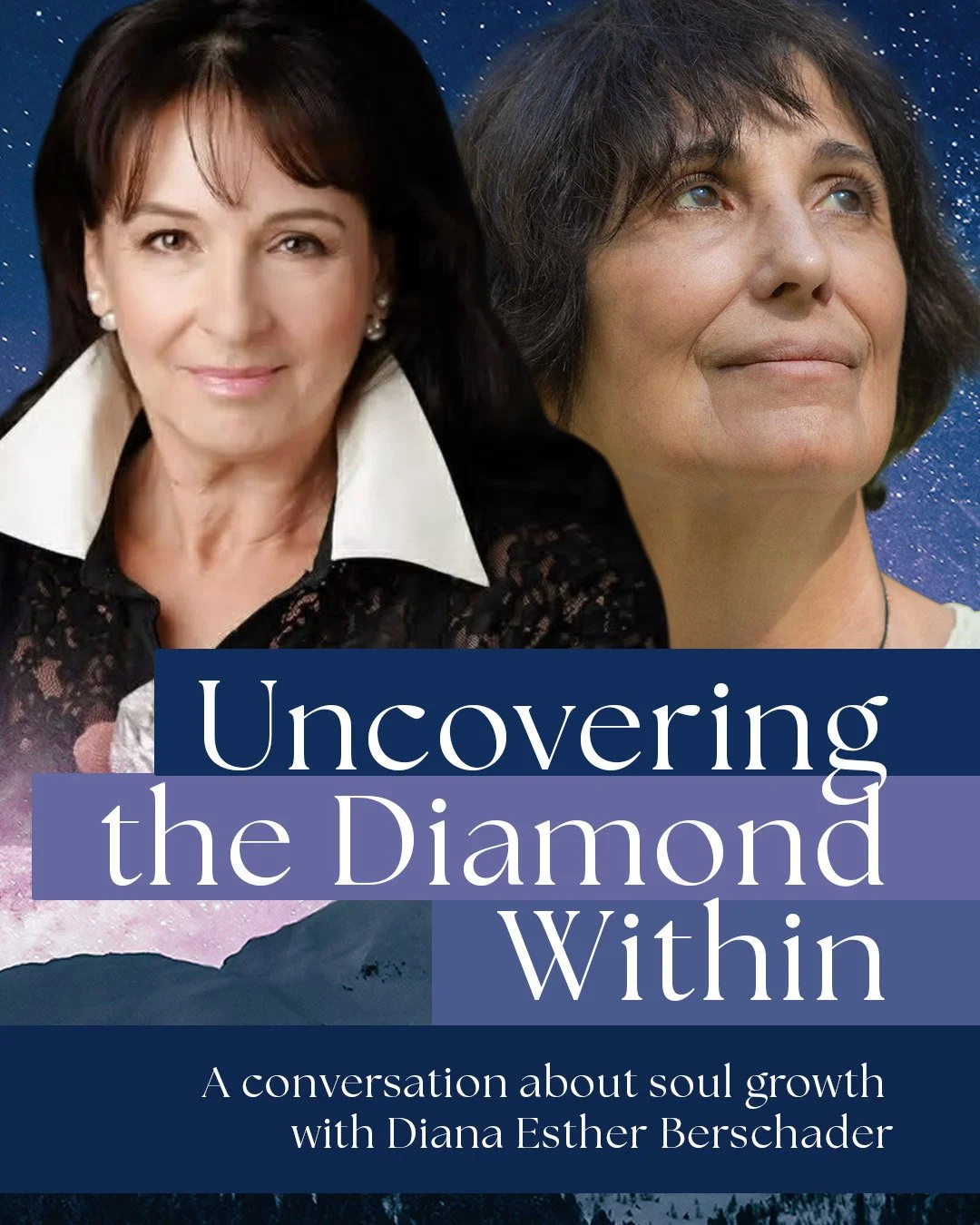 Uncovering the Diamond Within: A conversation about soul growth with Diana Esther Berschader

In this inspiring conversation, Diana Esther Berschader &mdash; known as the Soul Doctor and founder of The Diamond Within Method &mdash; shares her journey