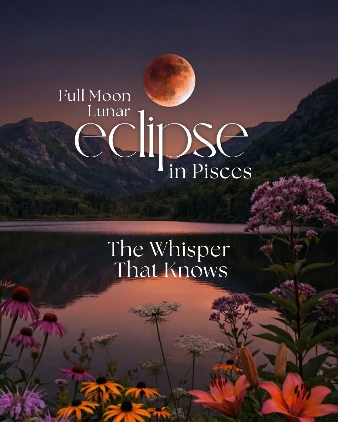 The Whisper That Knows

Full Moon Lunar Eclipse in Pisces &mdash; August 27/28, 2026

There are times when life quiets enough for us to hear what has been whispering beneath everything. Not the loud voice. Not the voice telling us what to do. Not the