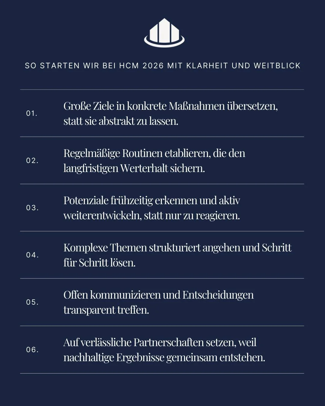 So starten wir bei HCM 2026 mit Klarheit und Weitblick:

2026 steht f&uuml;r Struktur statt Aktionismus, f&uuml;r vorausschauendes Handeln statt kurzfristiger L&ouml;sungen. Wir setzen auf klare Prozesse, offene Kommunikation und Entscheidungen, die 
