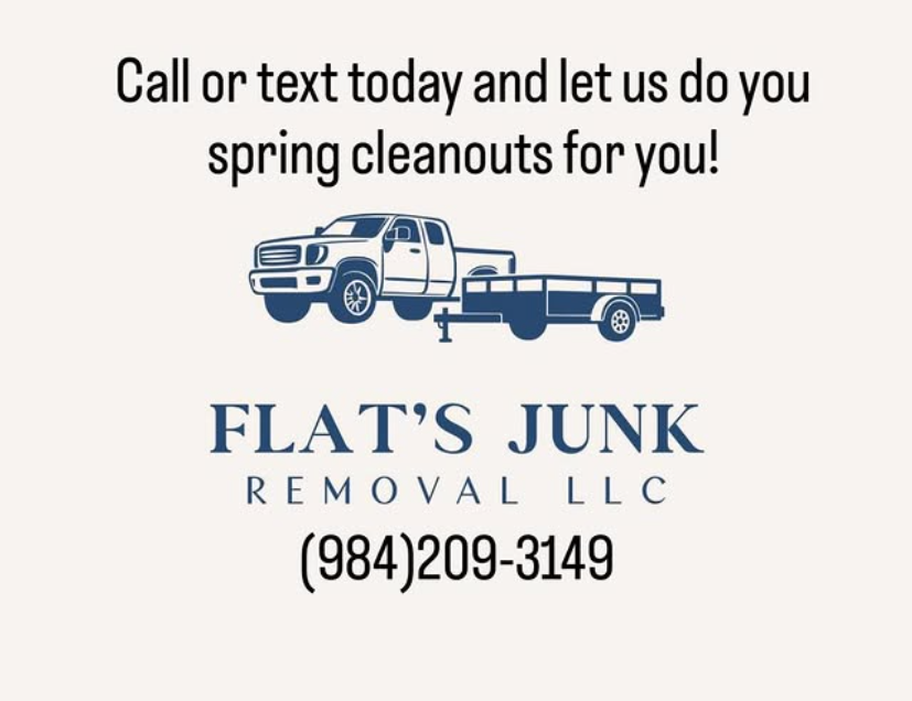 Advertisement for Flat's Junk Removal LLC, encouraging spring cleanouts, featuring a truck and trailer, with contact number (984) 209-3149.