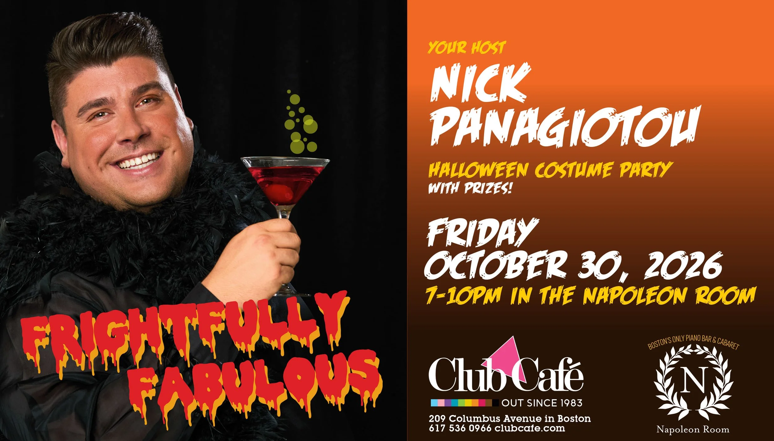 October 30, 2026 – Frightfully fabulous: Halloween Party &amp; COstume Party -piano bar &amp; Open Mic @ Napoleon room at Club cafe (Copy)