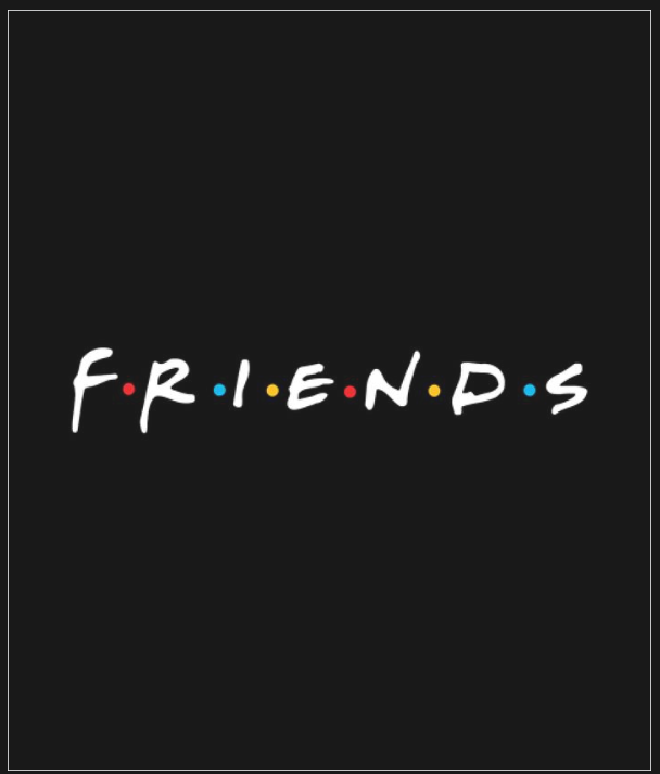 F R I E N D S